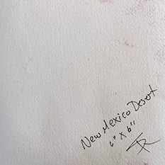 Artist Shilo Ratner, Back of New Mexico Desert  with name and size on Archival Paper